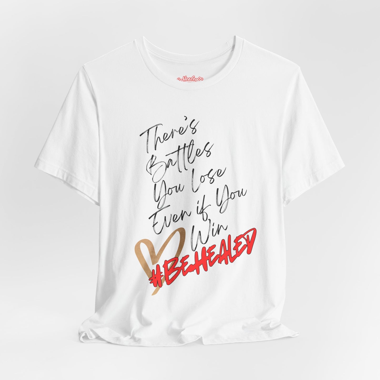 There's Battles You Lose Even If You Win Tee - White/Red