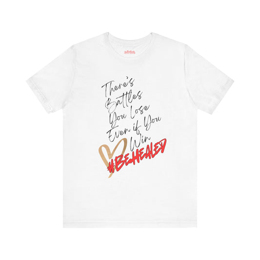 There's Battles You Lose Even If You Win Tee - White/Red